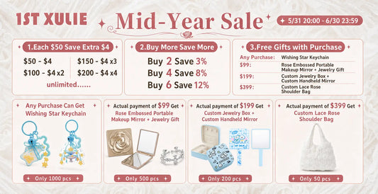 1ST XULIE Mid-Year Sale: Save More & Get Limited Gifts